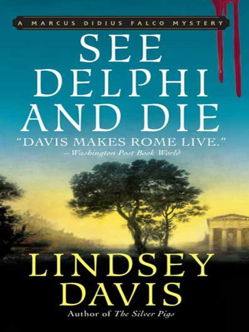 Title details for See Delphi and Die by Lindsey Davis - Available